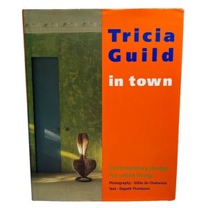 Contemporary Design For Urban Living Tricia Guild In Town Hardcover Design Book